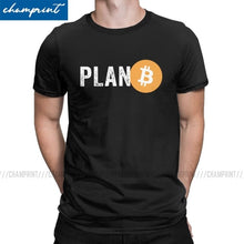 Men T-Shirt Plan B Bitcoin BTC Crypto Currency Tee Shirt Cryptocurrency Ethereum Dogecoin Blockchain Geek T Shirt Gift Clothing