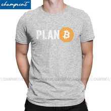 Men T-Shirt Plan B Bitcoin BTC Crypto Currency Tee Shirt Cryptocurrency Ethereum Dogecoin Blockchain Geek T Shirt Gift Clothing